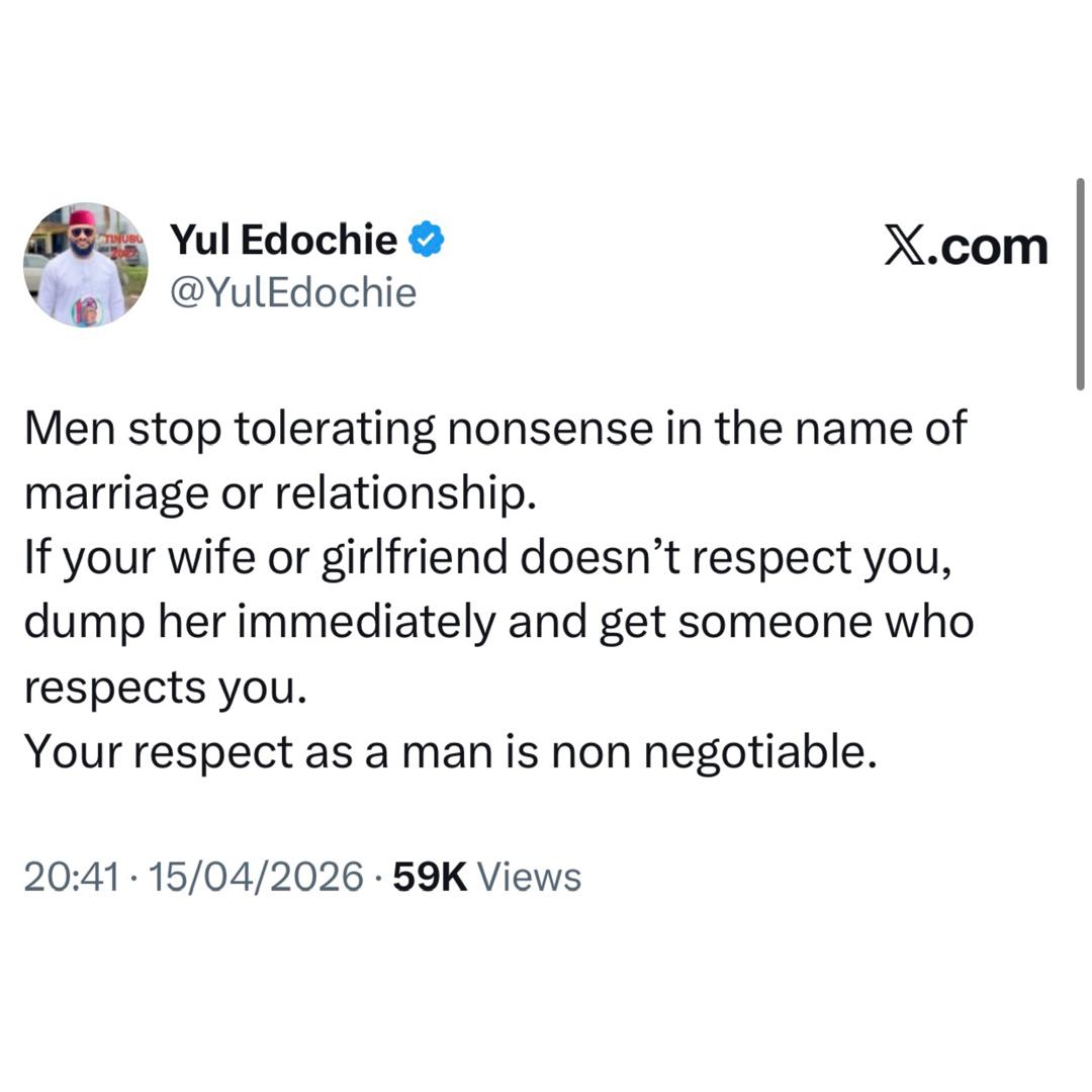 Actor Yul Edochie lets some things off his chest about Nigerian politics and about men with partners who no longer respect them